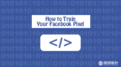 如何训练你的Facebook像素？