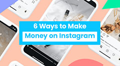 6种方法让你在Instagram轻松赚钱